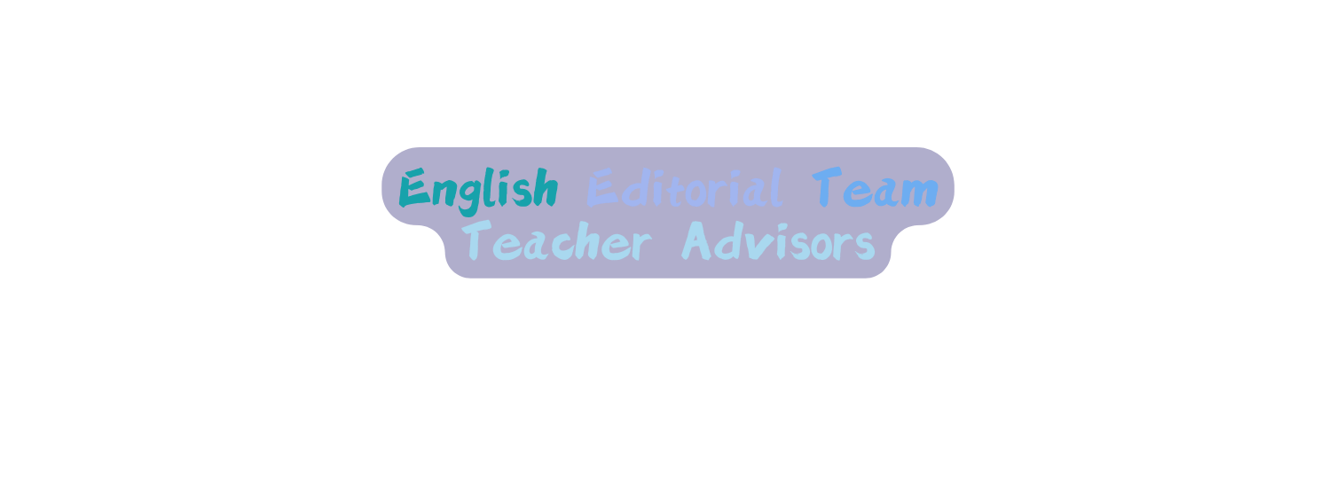 English Editorial Team Teacher Advisors